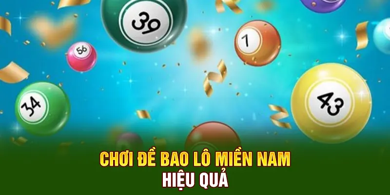 Chơi đề bao lô miền Nam hiệu quả 